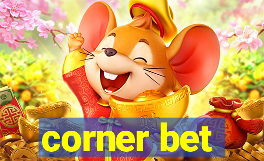 corner bet